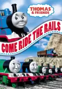 Thomas & Friends: Come Ride the Rails Thomas & Friends: Come Ride the Rails