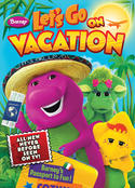 Barney: Let's Go on Vacation Barney: Let's Go on Vacation