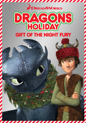 Dragons Holiday: Gift of the Night Fury Dragons Holiday: Gift of the Night Fury