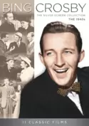 Bing Crosby: The Silver Screen Collection - The 1940s Bing Crosby: The Silver Screen Collection - The 1940s
