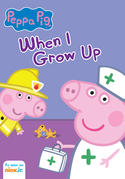 Peppa Pig When I Grow up Peppa Pig When I Grow up