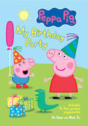Peppa Pig My Birthday Party Peppa Pig My Birthday Party
