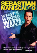 Sebastian Maniscalco Whats Wrong With People Sebastian Maniscalco Whats Wrong With People