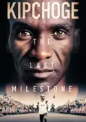 KIPCHOGE: The Last Milestone KIPCHOGE: The Last Milestone