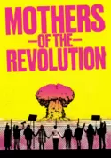 Mothers of the Revolution Mothers of the Revolution