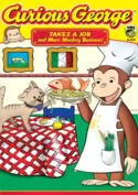 Curious George Takes a Job and More Monkey Business!