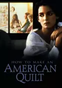 How to Make an American Quilt How to Make an American Quilt