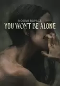 You Won't Be Alone You Won't Be Alone