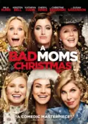 A Bad Moms Christmas A Bad Moms Christmas