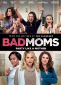 Bad Moms Bad Moms