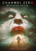 Channel Zero: Butcher's Block - Season Three Channel Zero: Butcher's Block - Season Three