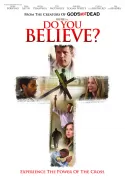 Do You Believe? Do You Believe?