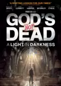 God's Not Dead: A Light in Darkness God's Not Dead: A Light in Darkness