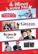 4-Movie Laugh Pack: The Secret of My Success / Greedy / For Love or Money / The Hard Way 4-Movie Laugh Pack: The Secret of My Success / Greedy / For Love or Money / The Hard Way