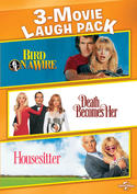 3-Movie Laugh Pack: Bird on a Wire / Death Becomes Her / Housesitter 3-Movie Laugh Pack: Bird on a Wire / Death Becomes Her / Housesitter