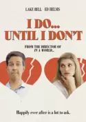 I Do...Until I Don't I Do...Until I Don't