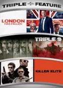 London Has Fallen / Triple 9 / Killer Elite Triple Feature London Has Fallen / Triple 9 / Killer Elite Triple Feature