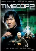 Timecop 2: The Berlin Decision Timecop 2: The Berlin Decision