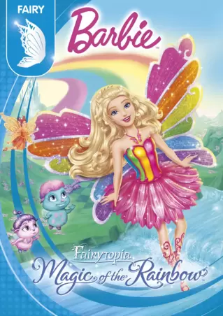 Barbie Fairytopia: of the Rainbow Watch Page | DVD, Blu-ray, Digital HD, On Demand, Trailers, Downloads | Universal Pictures Home Entertainment