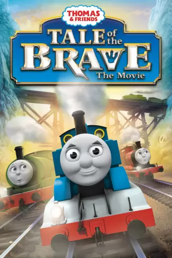 Thomas & Friends: Tale of the Brave - The Movie