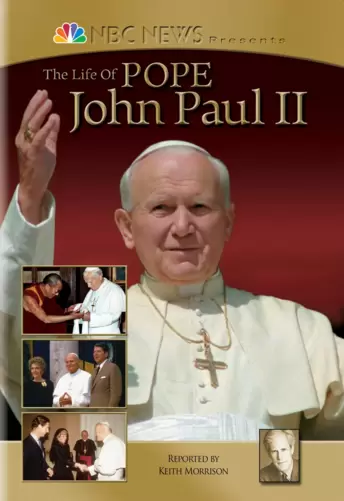 NBC News Presents: The Life of Pope John Paul II
