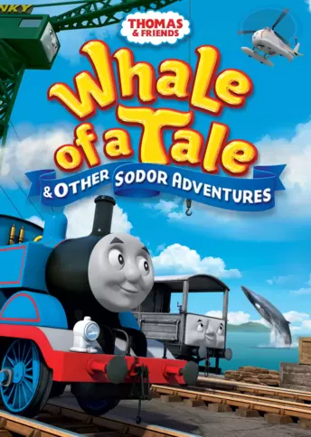 Thomas & Friends: Whale Of A Tale & Other Sodor Adventures