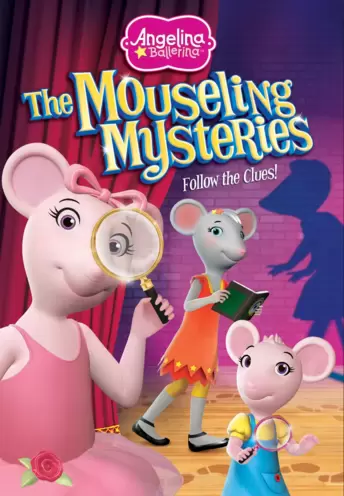 Angelina Ballerina: The Mouseling Mysteries