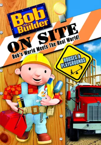 Bob the Builder: On Site - Houses & Playgrounds