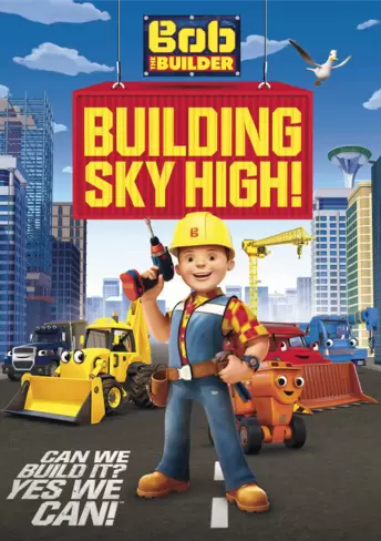 Bob the Builder: Building Sky High!