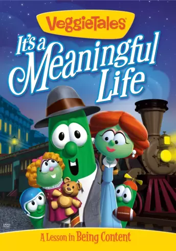 VeggieTales: It's a Meaningful Life