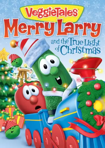 VeggieTales: Merry Larry and the True Light of Christmas