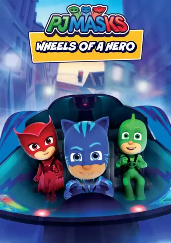 PJ Masks: Wheels of a Hero