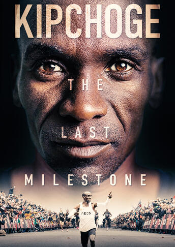 KIPCHOGE: The Last Milestone