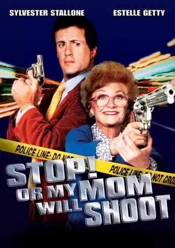 Stop! Or My Mom Will Shoot