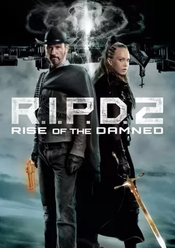 R.I.P.D. 2: Rise of the Damned