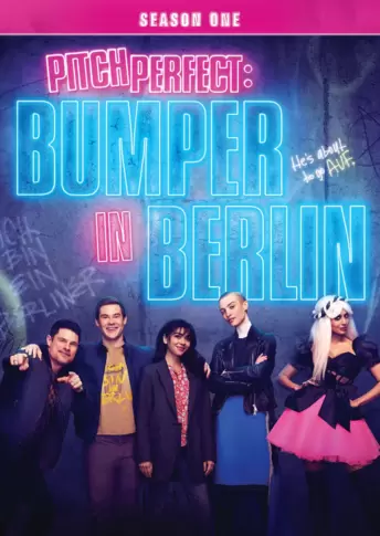 Pitch Perfect: Bumper in Berlin - Season One
