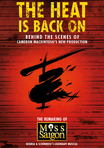 The Heat Is Back On: The Remaking of Miss Saigon