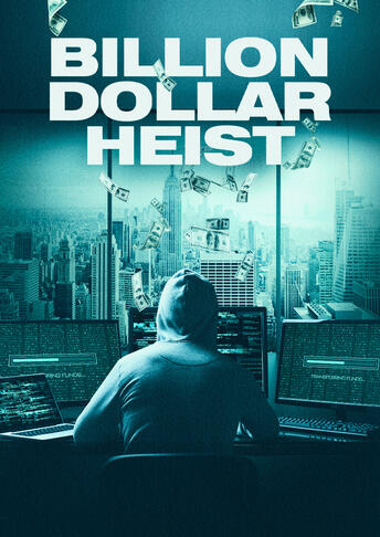 Billion Dollar Heist