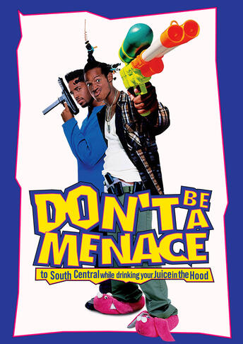 Don't Be A Menace to South Central While Drinking Your Juice in the Hood