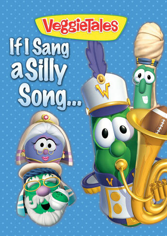 VeggieTales: If I Sang a Silly Song