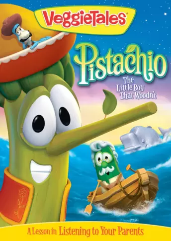 VeggieTales: Pistachio - The Little Boy That Woodn't